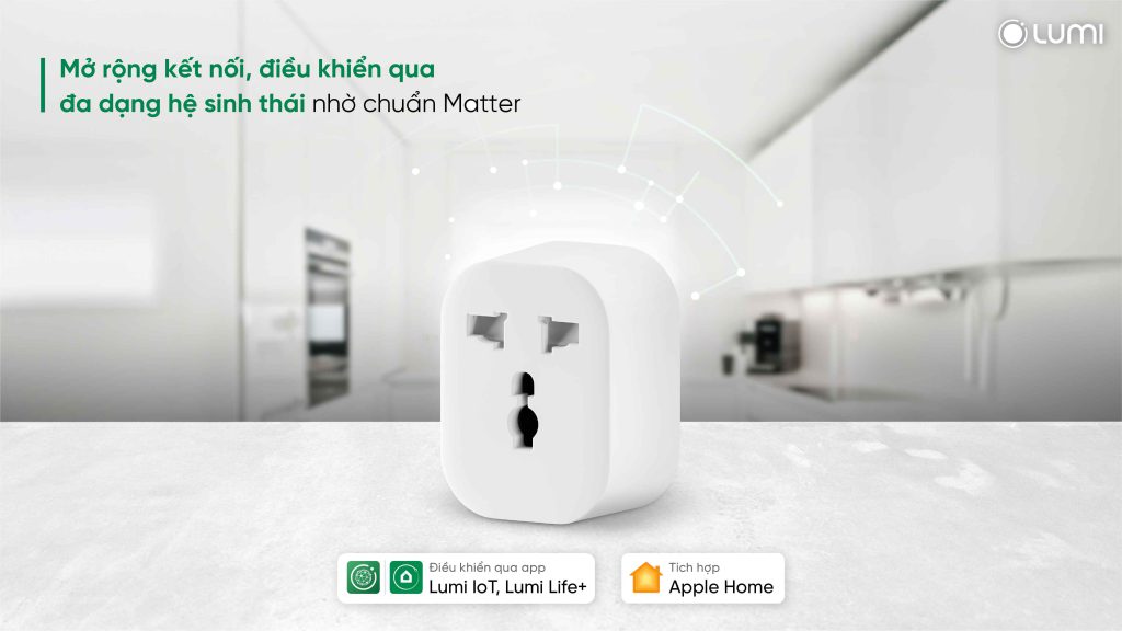 Tương thích đa dạng hệ sinh thái smarthome, ổ cắm Lumi mang đến nhịp sống tiện lợi hơn bao giờ hết